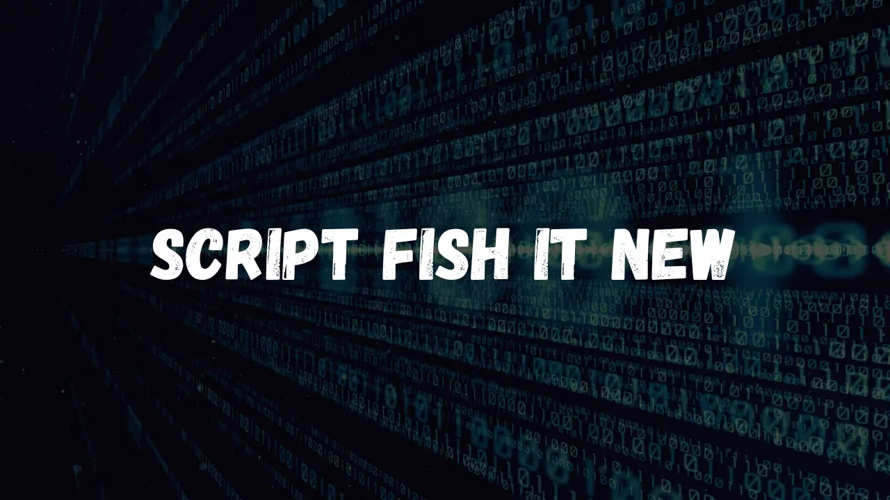 Script fish it
